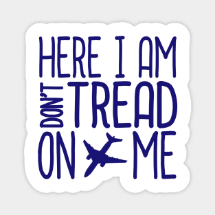 Here I am don't tread on me Magnet