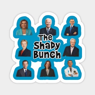 the shady bunch t shirt, the shady bunch shirt, the shady bunch Magnet