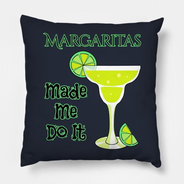 Margaritas Made Me Do It Funny Drinking T-Shirt Pillow by macdonaldcreativestudios