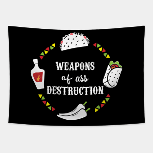 Funny Hot Mexican Food Weapons of Ass Destruction Tapestry