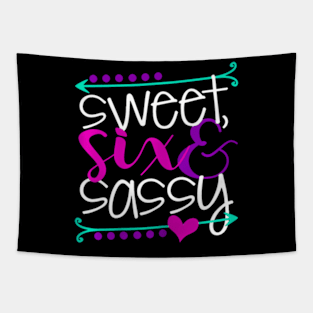 Sweet Six And Sassy 6 Year Old Birthday Tapestry