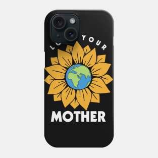 love your mother Phone Case