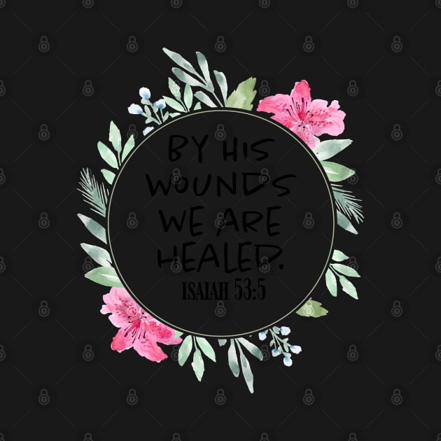 By His Wounds we are healed - Scripture Art by Harpleydesign