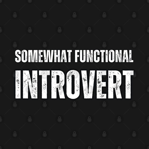 Somewhat Functional Introvert by Mary_Momerwids