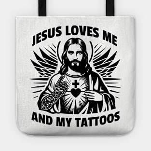 Jesus loves me and my tattoos Funny Saying Tattoo Lover Tote