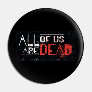 All of us are dead Pin