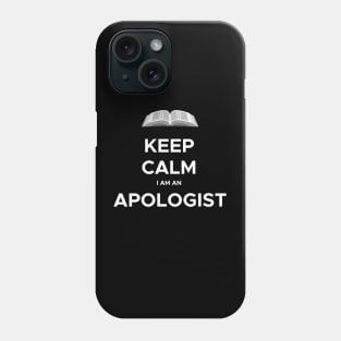 Keep calm, I am an Apologist, funny meme white text Phone Case