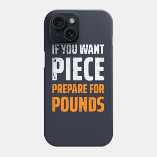 If You Wat Peace 3 Phone Case