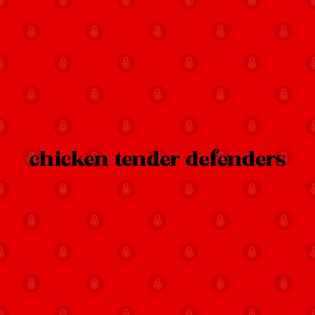 Chicken Tender Defenders 5 by LetsOverThinkIt