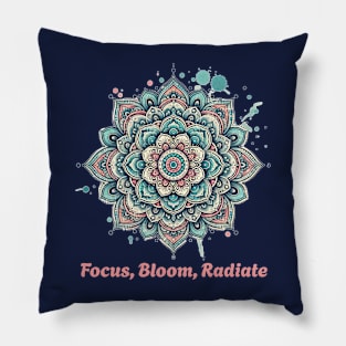 Focus, bloom, radiate. Mandala Flower Pillow
