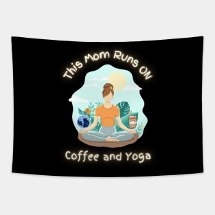 This Mom Runs On Coffee And Yoga - Funny Quotes Tapestry