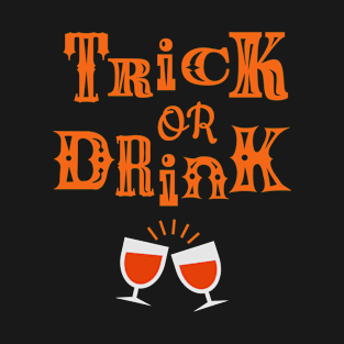 Tirck or Drink T-Shirt