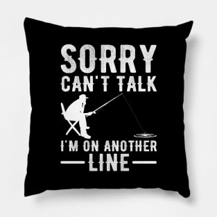 sorry cant talk im on another line Pillow