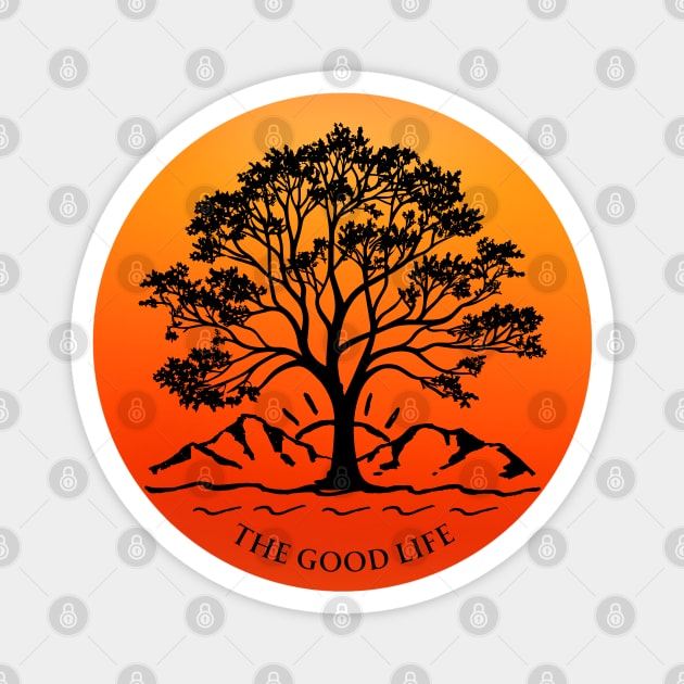 The Good Life Magnet by Mazzlo Shop