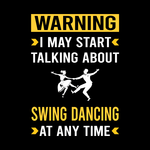 Warning Swing Dancing Dance by Good Day