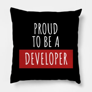 Proud to be a Developer Pillow