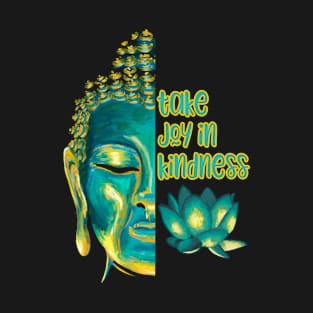 Take Joy in Kindness Buddhist Sutra T-Shirt
