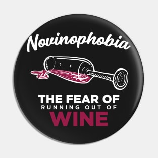 Novinophobia - The Fear of Running Out of Wine - Funny Graphic Pin
