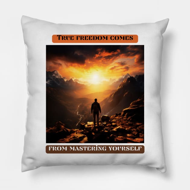 True freedom comes from mastering yourself Pillow by St01k@
