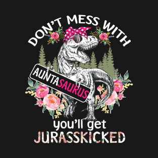 Don't Mess With Auntasaurus T Shirt Funny Family Shirts for Xmas T-Shirt