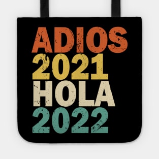 Adios 2021 Hola 2022 Feliz Año Nuevo Tote