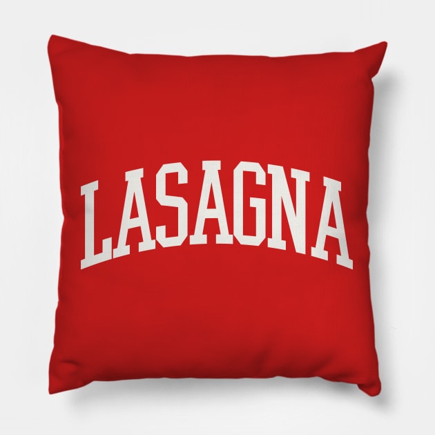 Lasagna College Type Italian Food Lasagna Lover Pillow by PodDesignShop