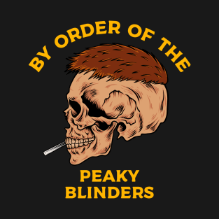 By Order of the peaky blinders T-Shirt