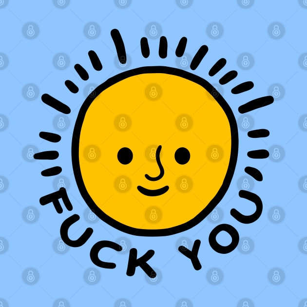 Have a good day and fuck you! Sun emoji with face and text by MSGCNS