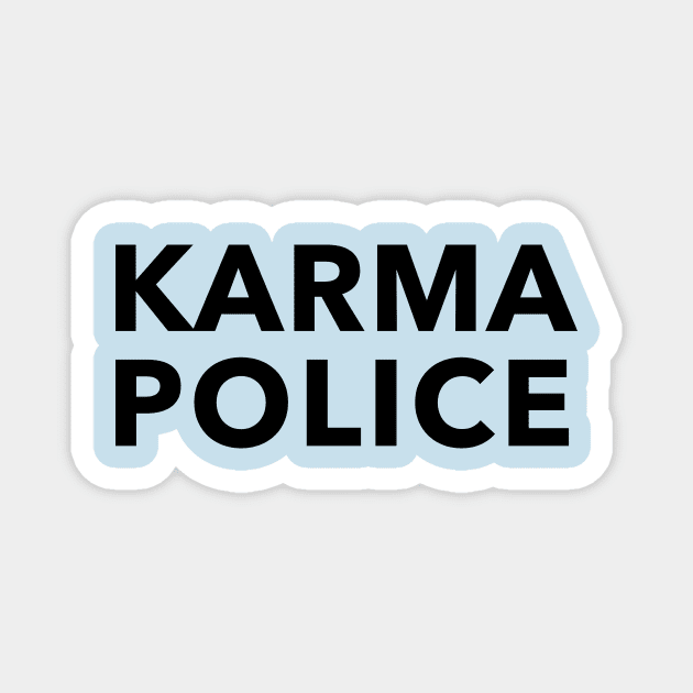 Karma Police Magnet by dumbshirts