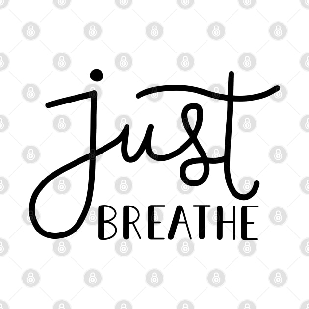 Just Breathe Black by TheMoodyDecor