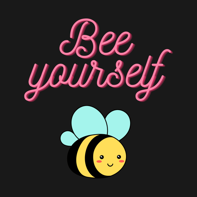 Bee yourself -funny and cute bee artwork by The Green Fiber