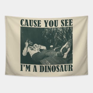 Bocephus Cause You See I'm A Dinosaur Tapestry