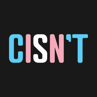 Cisnt Transgender Pride Month T-Shirt