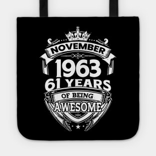 November 1963 61 Years Of Being Awesome 61st Birthday Tote