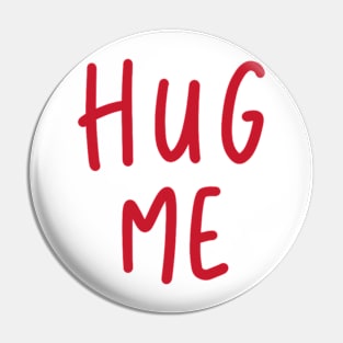 Hug Me Pin