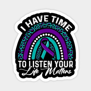 I Have Time to Listen Suicide Awareness Mental Health Magnet