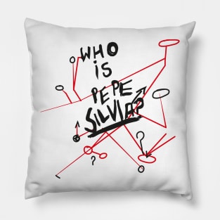 Who is Pepe Siliva? Pillow