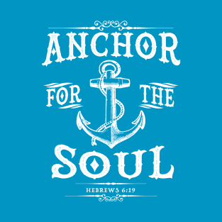 Anchor for the Soul T-Shirt