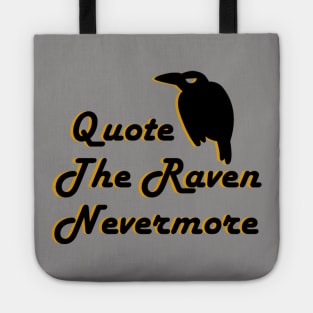 Quote The Raven Tote