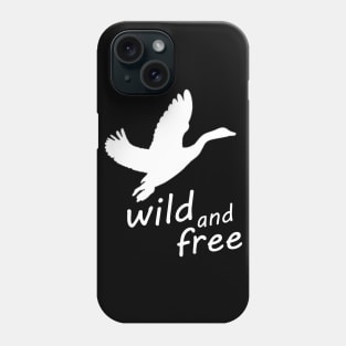 wild goose - wild and free Phone Case