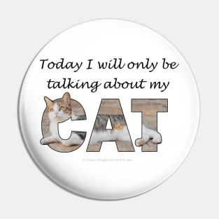 Today I will only be talking about my cat - gray and white tabby cat oil painting word art Pin