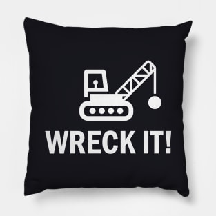 Wreck it Wrecking Ball Wrecking Company Pillow