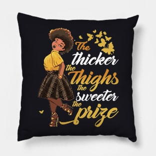 The Thicker The Thighs The Sweeter Prize Daughter Pillow