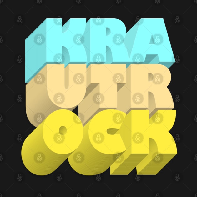 Krautrock! Typographic Retro Block Art Design by DankFutura