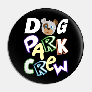 Dog Park Crew Pin