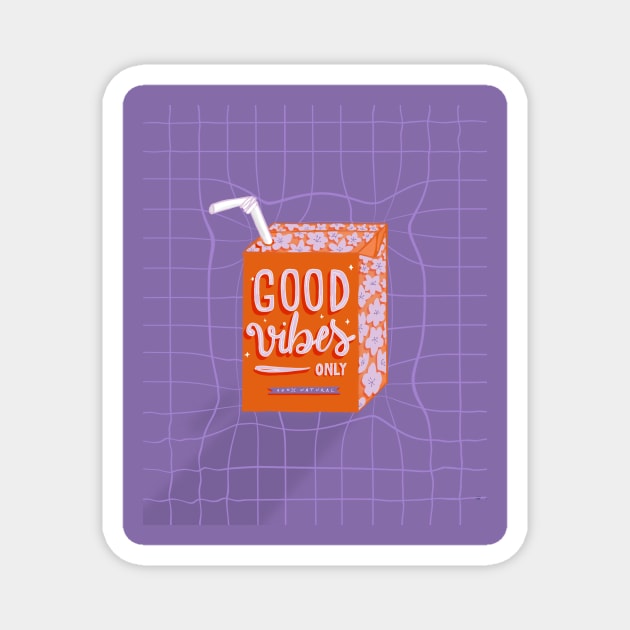 Good Vibes Only Orange Juice Magnet by vibold 