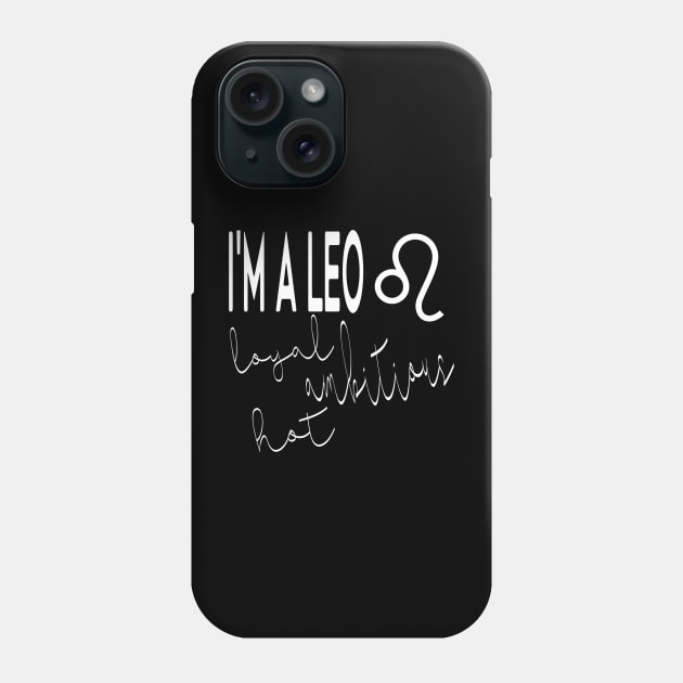 I'm a LEO Phone Case by Zodiac Lover