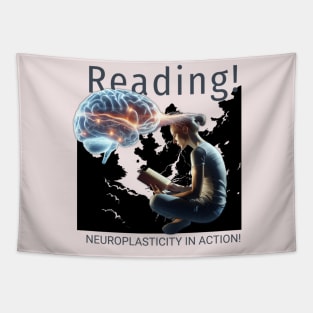 reading: neuroplasticity in action Tapestry