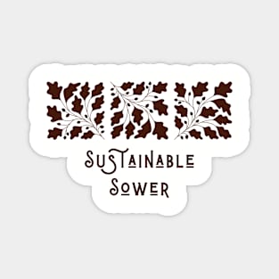 Sustainable Sower Magnet