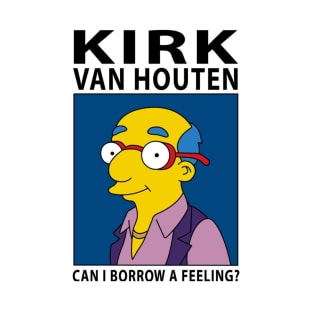 Can I Borrow A Feeling T-Shirt